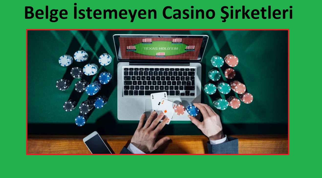 Belge İstemeyen Casino Şirketleri   Güvenilir Casino 2023