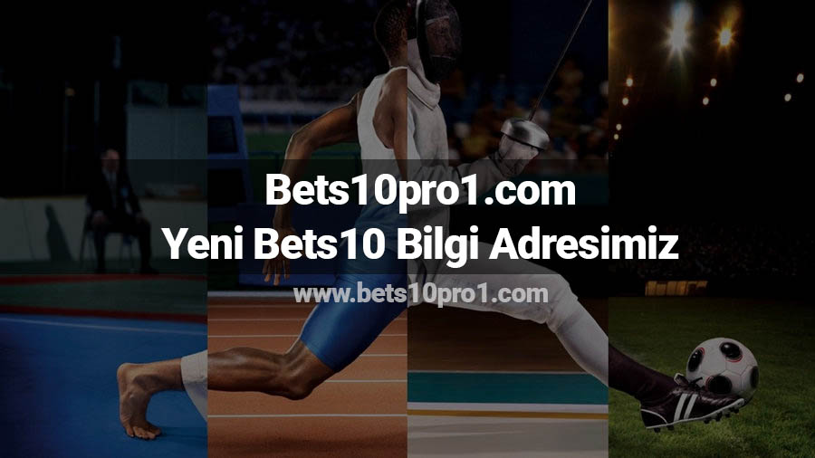 Bets10pro1.com Yeni Bets10 Bilgi Adresimiz Bahis