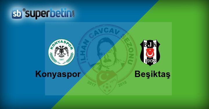 Konyaspor Beşiktaş Maçı Canlı İzle 16 Şubat 2018 Bet