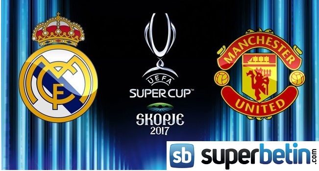 Real Madrid Manchester United Maçı Hangi Kanalda 8 Ağustos 2017