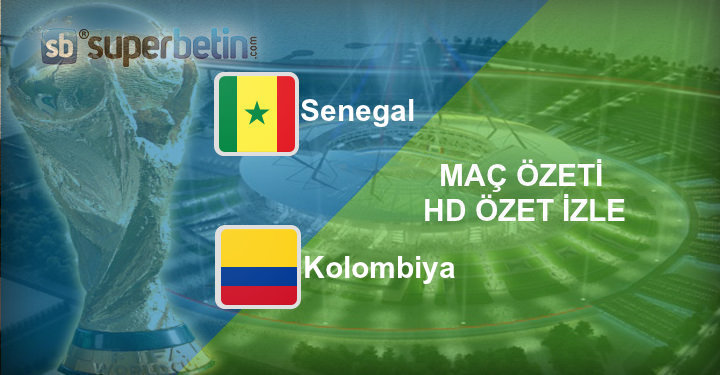 Senegal Kolombiya Maç Özeti