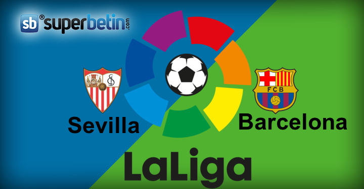Sevilla Barcelona Maçı Canlı İzle