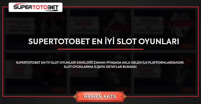 Supertotobet En İyi Slot Oyunları Supertotobet Slot Oyun Turnuvaları