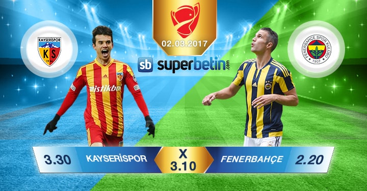 Kayserispor Fenerbahçe Bahis Oranları 02.03.2017 Bet