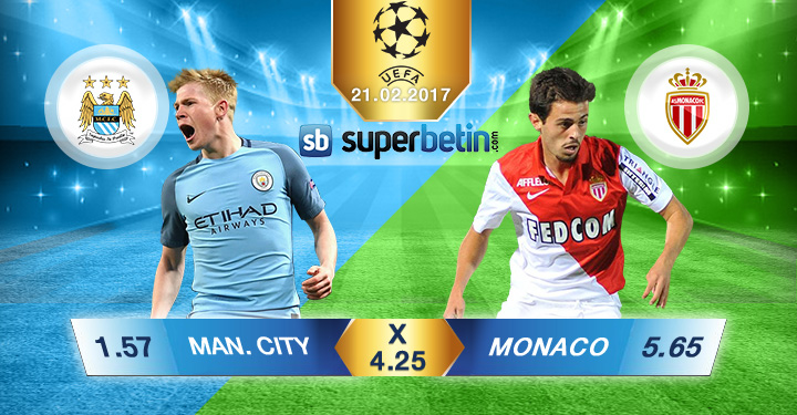 Manchester City Monaco Bahis Oranları 21.02.2017 Bet